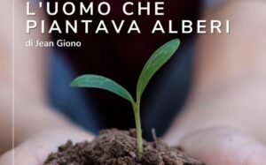 Al Teatro Romano ‘L’uomo che piantava alberi’